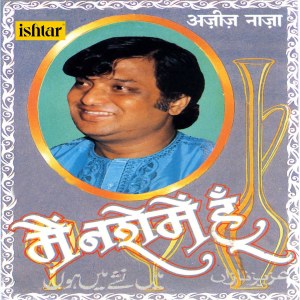 Aziz Nazan的專輯Main Nashe Mein Hoon