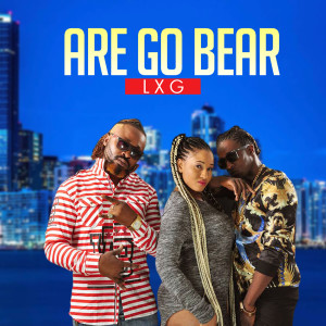 Listen to Are Go Bear song with lyrics from LXG