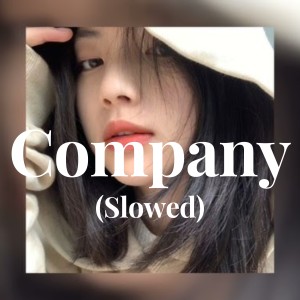 Listen to Company (Slowed) song with lyrics from Jutin Biber