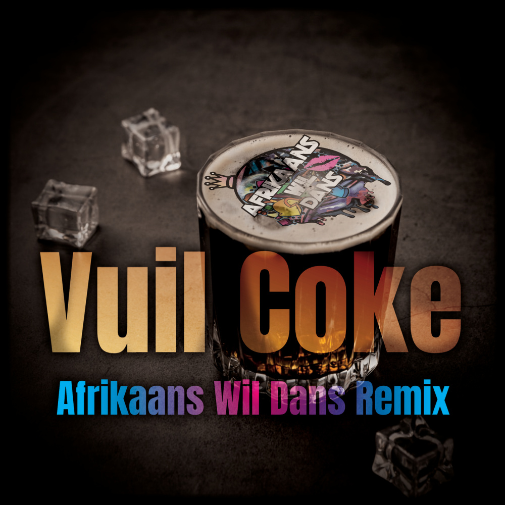 Vuil Coke (Afrikaans Wil Dans Remix)