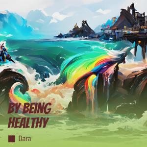 Album By Being Healthy from Dara