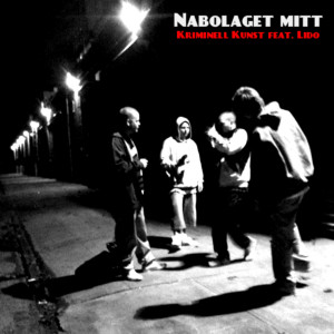 Album Nabolaget Mitt (feat. Lido) from Kriminell Kunst