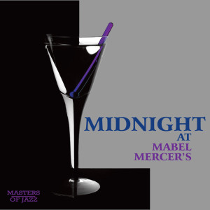 อัลบัม Midnight at Mabel Mercer's ศิลปิน Mabel Mercer