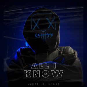 Shank的專輯All I Know (Explicit)
