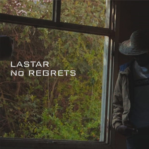 收听Lastar的No Regrets (Explicit)歌词歌曲