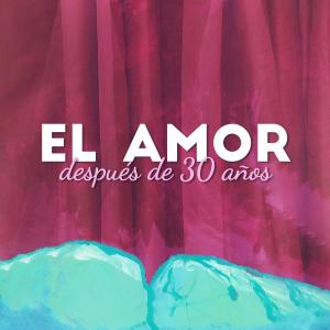 Album El amor después de 30 años from Nahuel Madeo