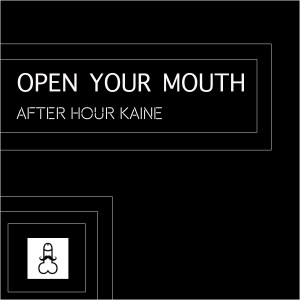 Kaine的專輯Open Your Mouth