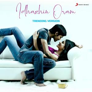 收聽Anirudh Ravichander的Idhazhin Oram (Trending Version)歌詞歌曲