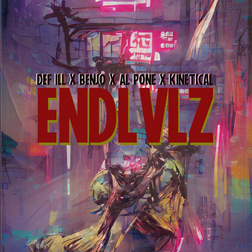 ENDLVLZ (feat. Benjo, Al Pone, Kinetical & Fireclath) (Explicit)