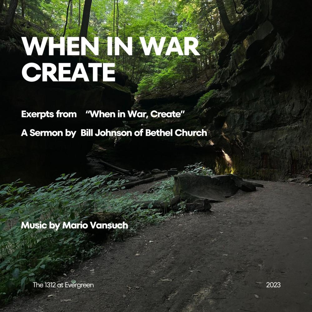 When in War, Create (feat. Bill Johnson)