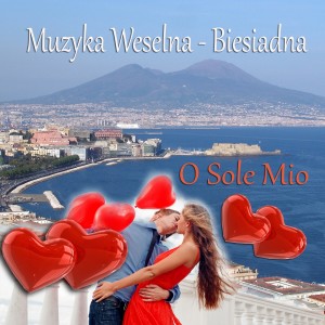 ดาวน์โหลดและฟังเพลง O Sole Mio พร้อมเนื้อเพลงจาก Kapela Zbyszka