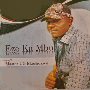 收聽Master UG Ekechukwu的Ihe adiwo nma歌詞歌曲