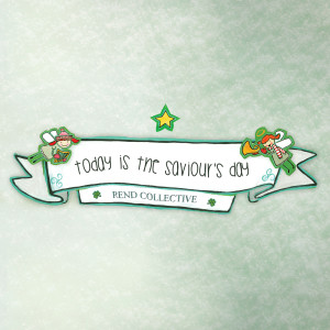 ดาวน์โหลดและฟังเพลง Today Is The Saviour's Day พร้อมเนื้อเพลงจาก Rend Collective
