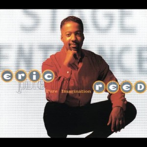 ดาวน์โหลดและฟังเพลง Pure Imagination (Album Version) พร้อมเนื้อเพลงจาก Eric Reed