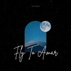 อัลบัม Fly To Amar ศิลปิน Chab