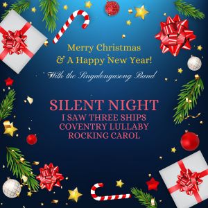 Album Silent Night (Merry Christmas and a Happy New Year !) from The Singalongasong Band