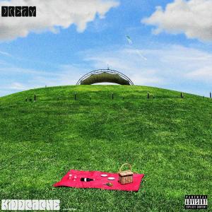 KiddCache的專輯DREAM (Explicit)