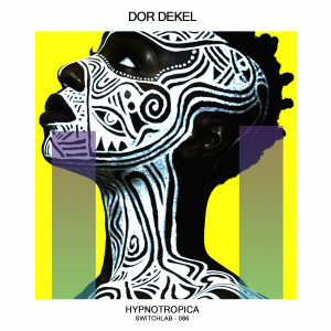 收聽Dor Dekel的Hypnotropica歌詞歌曲
