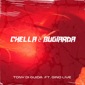 Listen to Chella è Bugiarda song with lyrics from Tony Di Guida