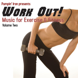 อัลบัม Work Out! Music for Exercise and Fitness, Volume 2 ศิลปิน Pumpin' Iron