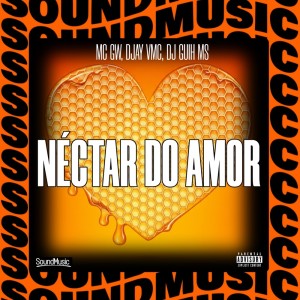 Album NÉCTAR DO AMOR (Explicit) from MC GW