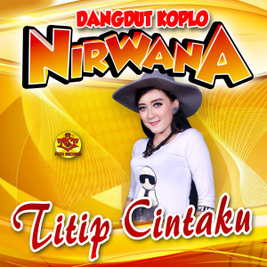 Dangdut Koplo Nirwana的專輯Titip Cintaku