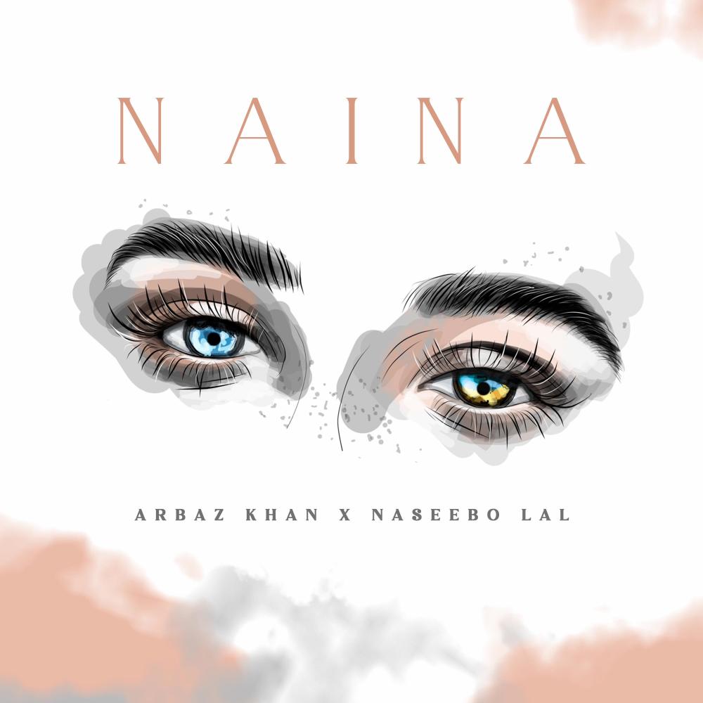Naina (feat. Naseebo Lal)