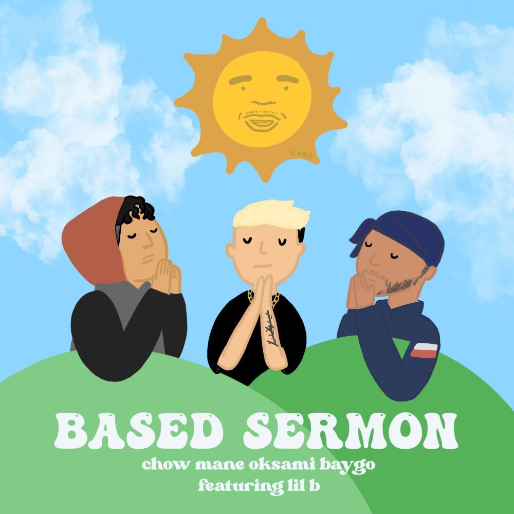 BASED SERMON (feat. Lil B, BAYGO & oksami) (Explicit)