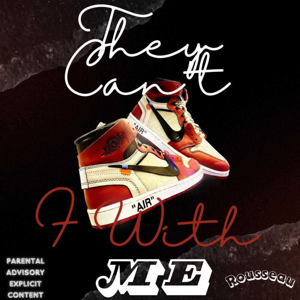 They Can't F With Me (Explicit)