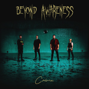 收聽Beyond Awareness的Crime歌詞歌曲
