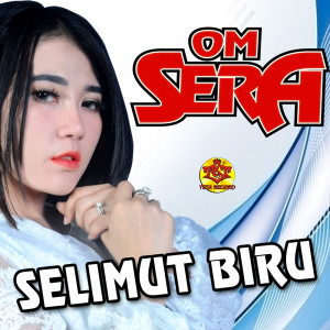 Dengarkan Selimut Biru (feat. Via Vallen) lagu dari Om Sera dengan lirik