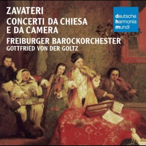 อัลบัม Zavateri: Concerti da Chiesa e da Camera ศิลปิน Freiburger Barockorchester