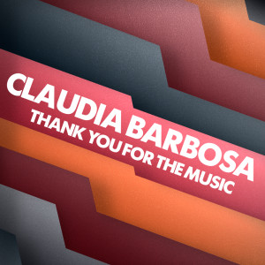收聽Claudia Barbosa的Thank You for the Music歌詞歌曲