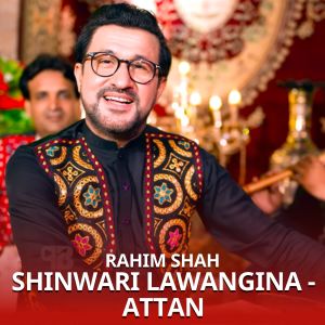 Album Shinwari Lawangina - Attan from Rahim Shah