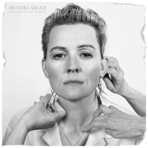 อัลบัม Returning To Myself ศิลปิน Brandi Carlile