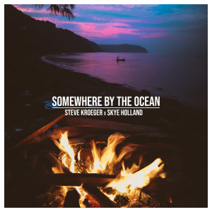 Album Somewhere By The Ocean from Steve Kroeger