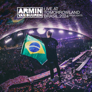 อัลบัม Live at Tomorrowland Brasil 2024 (Highlights) (Explicit) ศิลปิน Armin Van Buuren