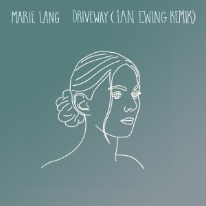 Listen to Driveway (Ian Ewing Remix) song with lyrics from Marie Lang