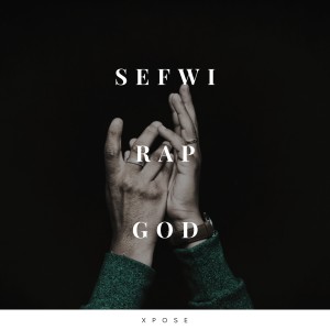 Album Sefwi Rap God from XPOSE