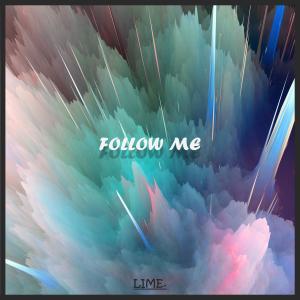 收聽lime.的Follow Me歌詞歌曲