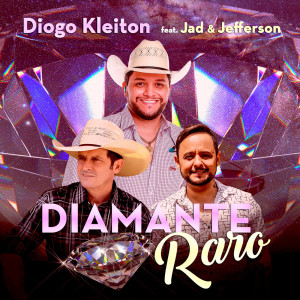 Dengarkan lagu Diamante Raro nyanyian Diogo Kleiton dengan lirik