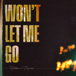 Album Won't Let Me Go from Nathan + Rachel