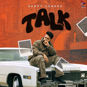 Listen to Talk song with lyrics from Harvy Sandhu