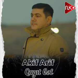 ดาวน์โหลดและฟังเพลง Qayıt Gəl พร้อมเนื้อเพลงจาก Akif Arif