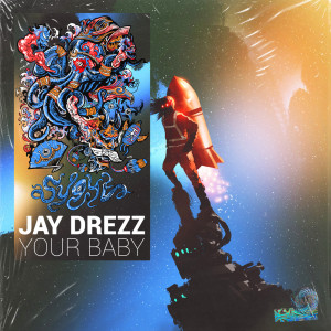 Listen to Your Baby song with lyrics from Jay Drezz
