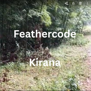 收聽Kirana的Feathercode歌詞歌曲