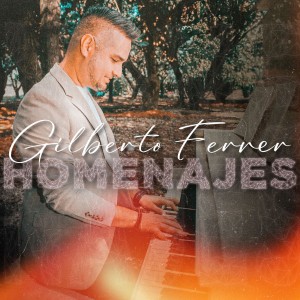 Album Homenajes (Instrumental) from Gilberto Ferrer