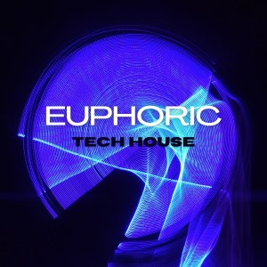 Euphoric Tech House (Explicit) dari H.S.D.