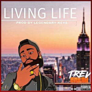 Album Living Life (Explicit) from Trev Mulah