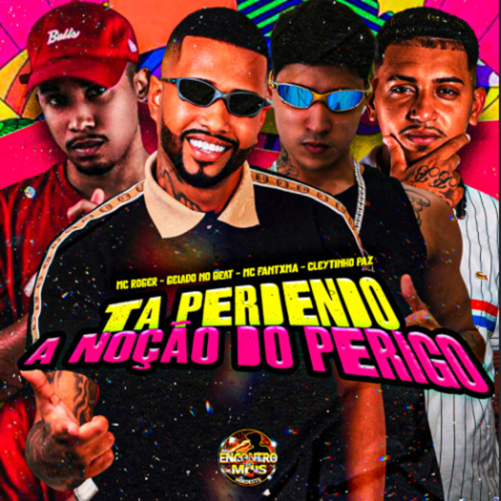 Tá Perdendo a Noção do Perigo (Explicit)